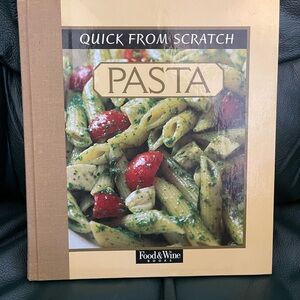 Vintage 90’s Food & Wine Quick From Scratch Pasta Cookbook